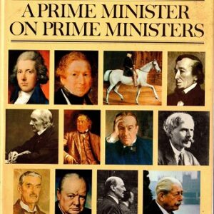 A Prime Minister on Prime Ministers