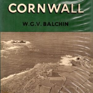Cornwall The Making of the English Landscape