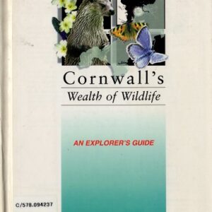 Cornwall's Wealth of Wildlife An Explorer's Guide