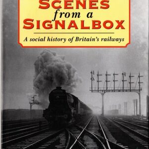 Scenes from a Signalbox