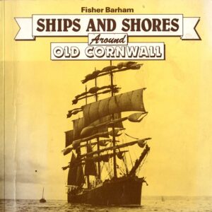 Ships and Shores Around Old Cornwall