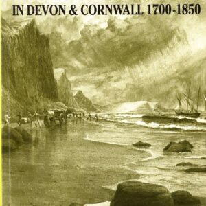 Smuggling in Devon & Cornwall 1700-1850