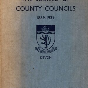 The Jubilee of County Councils 1889-1939