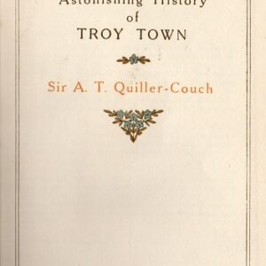 The Astonishing History of Troy Town
