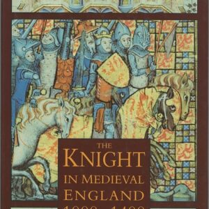 The Knight in Medieval England 1000-1400