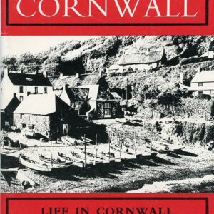 Old Cornwall Life in Cornwall a Century Ago